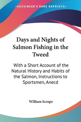 Days and Nights of Salmon Fishing in the Tweed