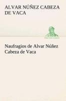 Naufragios de Alvar Núñez Cabeza de Vaca