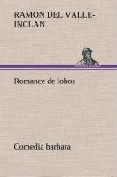 Romance de lobos, comedia barbara