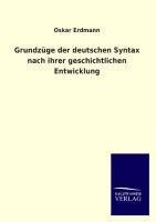 Grundzüge der deutschen Syntax nach ihrer geschichtlichen Entwicklung