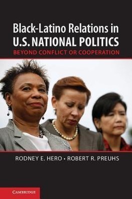 Hero, R: Black¿Latino Relations in U.S. National Politics