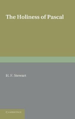 The Holiness of Pascal. H.F. Stewart