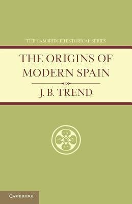 The Origins of Modern Spain