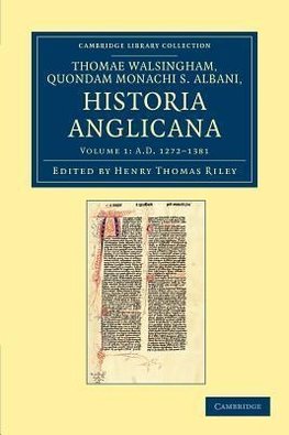 Thomae Walsingham, Quondam Monachi S. Albani, Historia Anglicana