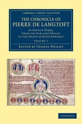 The Chronicle of Pierre de Langtoft - Volume 1