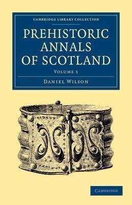 Prehistoric Annals of Scotland