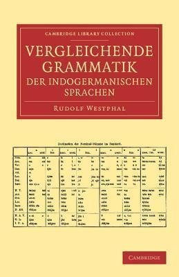 Vergleichende Grammatik Der Indogermanischen Sprachen