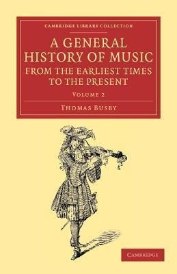 A General History of Music, from the Earliest Times to the Present