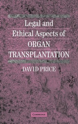 Legal and Ethical Aspects of Organ Transplantation