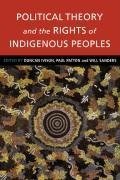 Political Theory and the Rights of Indigenous Peoples