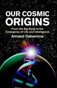 Our Cosmic Origins