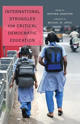 International Struggles for Critical Democratic Education