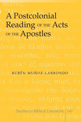 A Postcolonial Reading of the Acts of the Apostles