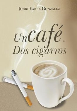 Un Cafe, DOS Cigarros