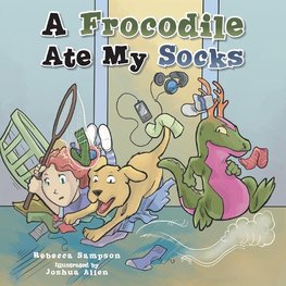 A Frocodile Ate My Socks