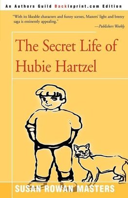 The Secret Life of Hubie Hartzel