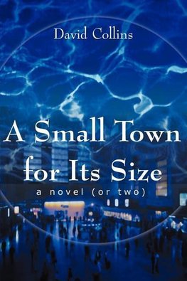 A Small Town for Its Size