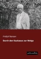 Durch den Kaukasus zur Wolga