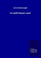 Im weiß-blauen Land