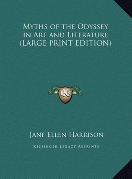 Myths of the Odyssey in Art and Literature (LARGE PRINT EDITION)