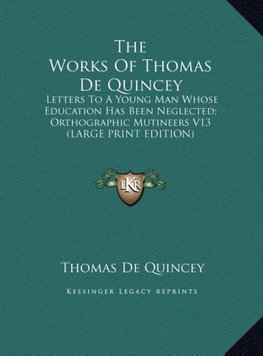 The Works Of Thomas De Quincey