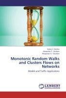 Monotonic Random Walks and Clusters Flows on Networks