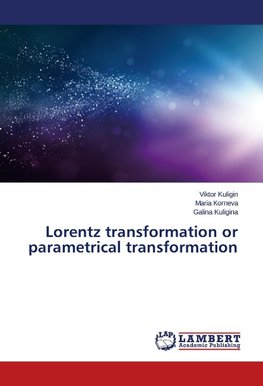 Lorentz transformation or parametrical transformation