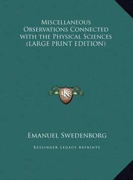 Miscellaneous Observations Connected with the Physical Sciences (LARGE PRINT EDITION)