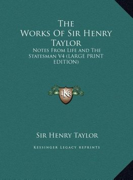 The Works Of Sir Henry Taylor