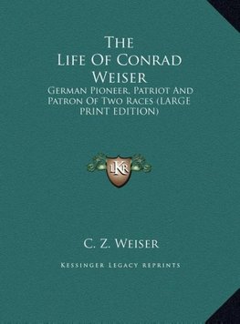 The Life Of Conrad Weiser