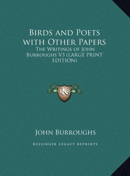 Birds and Poets with Other Papers