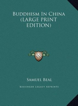 Buddhism In China (LARGE PRINT EDITION)