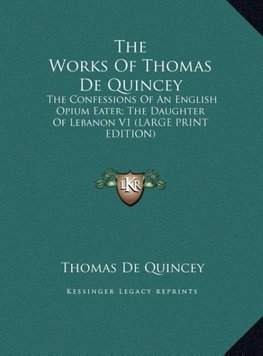 The Works Of Thomas De Quincey