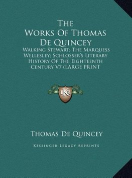 The Works Of Thomas De Quincey