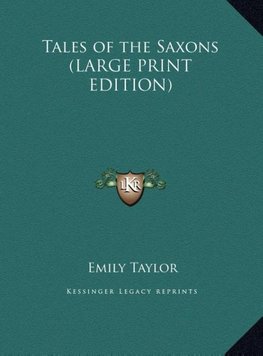 Tales of the Saxons (LARGE PRINT EDITION)