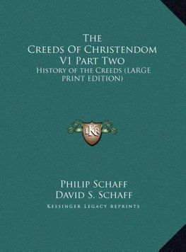 The Creeds Of Christendom V1 Part Two