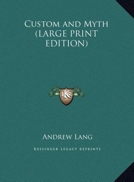 Custom and Myth (LARGE PRINT EDITION)