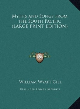 Myths and Songs from the South Pacific (LARGE PRINT EDITION)