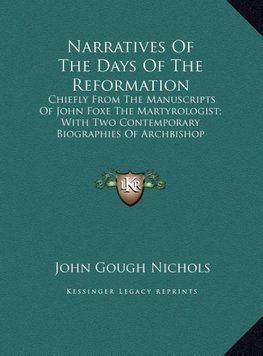 Narratives Of The Days Of The Reformation