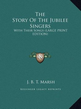 The Story Of The Jubilee Singers