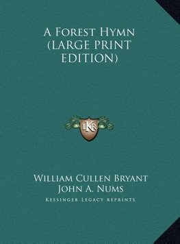 A Forest Hymn (LARGE PRINT EDITION)