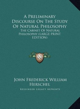 A Preliminary Discourse On The Study Of Natural Philosophy