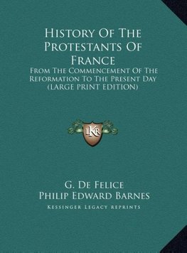 History Of The Protestants Of France