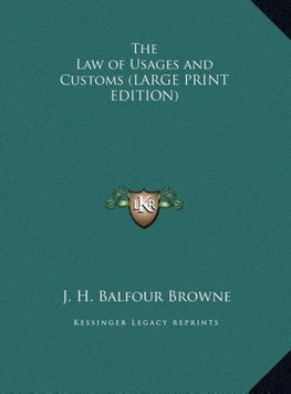 The Law of Usages and Customs (LARGE PRINT EDITION)