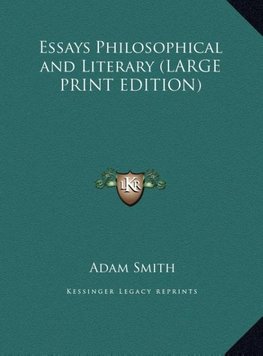 Essays Philosophical and Literary (LARGE PRINT EDITION)