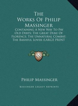 The Works Of Philip Massinger