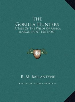 The Gorilla Hunters