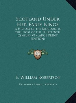 Scotland Under Her Early Kings