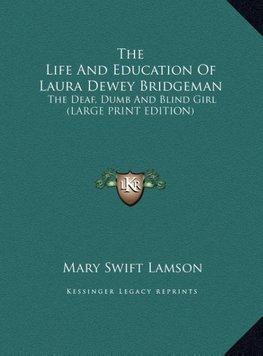 The Life And Education Of Laura Dewey Bridgeman