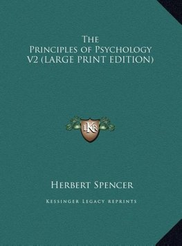 The Principles of Psychology V2 (LARGE PRINT EDITION)